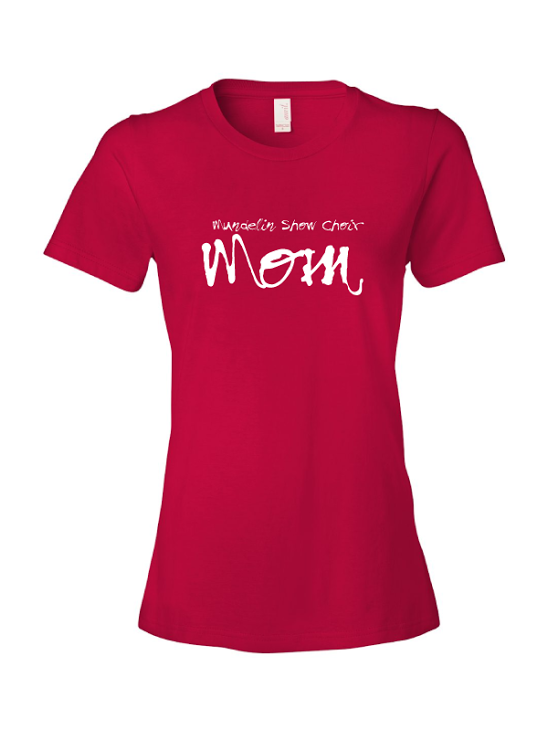 Mundelein Show Choir Mom T-Shirt